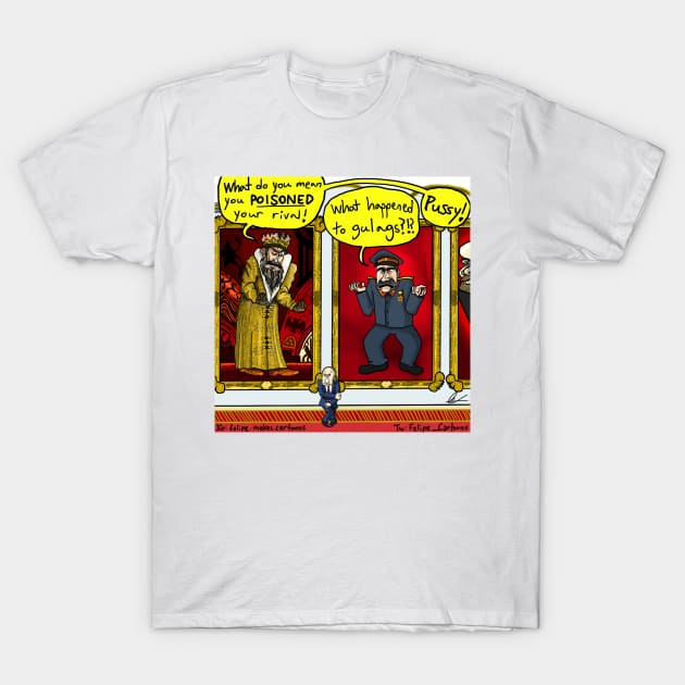 Putin Poison T-Shirt by Felipe.Makes.Cartoons